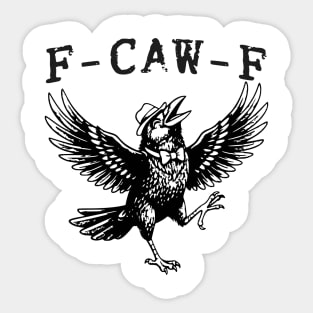 f-caw-f Sticker